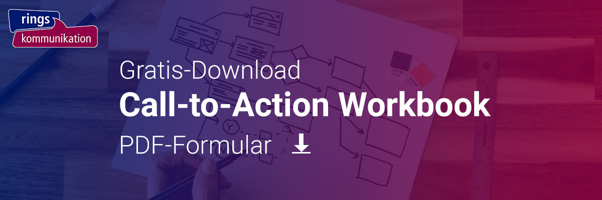 Was ist ein Call-to-Action? Wir erläutern, wie Sie Ihren eigenen Call-to-Action erstellen und einsetzen können. Download Workbook